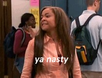 Picture of Raven from "That's So Raven" saying "Ya nasty"