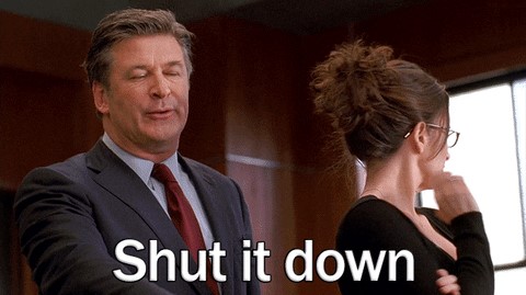 Picture of Alec Baldwin saying, "Shut it down"